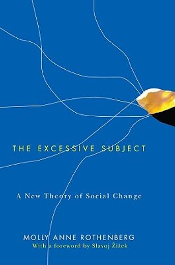 the excessive subject,a new theory of social change (en Inglés)