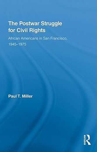 the postwar struggle for civil rights,african americans in san francisco, 1945-1975