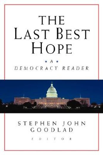 the last best hope,a democracy reader
