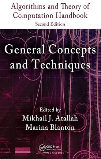 Algorithms and Theory of Computation Handbook, Volume 1: General Concepts and Techniques (en Inglés)