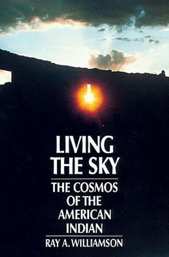 living the sky,the cosmos of the american indian