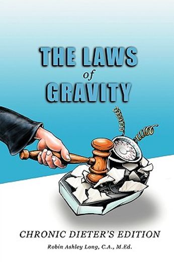 the laws of gravity,chronic dieter´s edition
