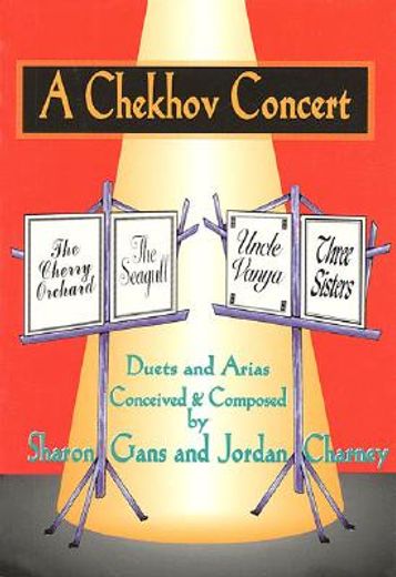 a chekhov concert,duets and arias from the plays of anton chekhov