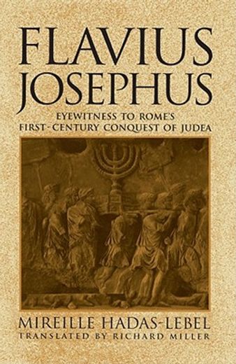 flavius josephus,eyewitness to rome´s first-century conquest of judea (en Inglés)