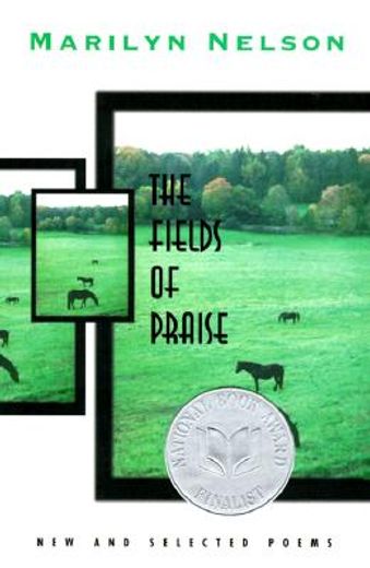 the field of praise,new and selected poems
