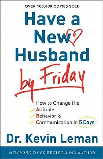 have a new husband by friday,how to change his attitude, behavior & communication in 5 days