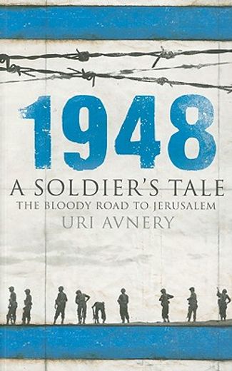 1948,a soldier´s tale : the bloody road to jerusalem