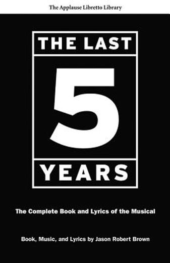 the last five years,the complete book and lyrics of the musical (en Inglés)