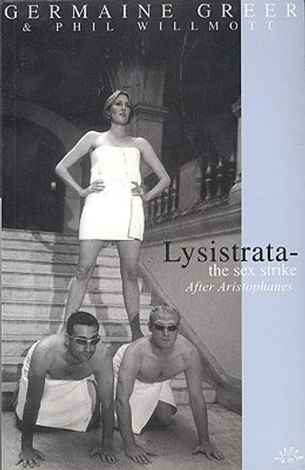 lysistrata,the sex strike : after aristophanes