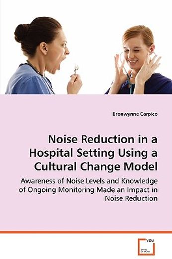 noise reduction in a hospital setting using a cultural change model