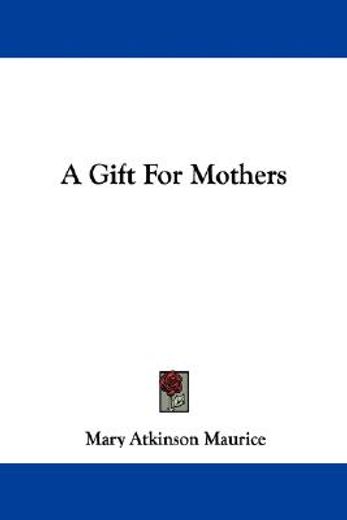 a gift for mothers