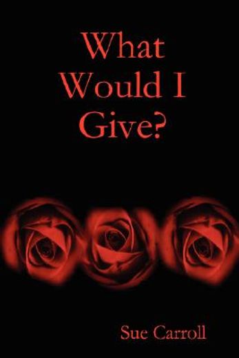 what would i give?