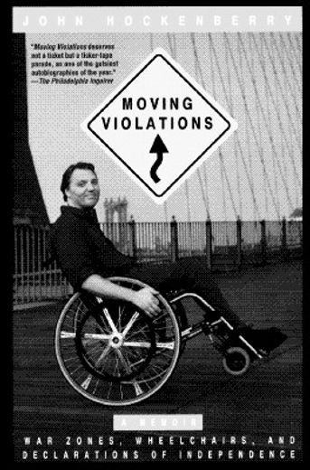 moving violations,war zones, wheelchairs, and declarations of independence (en Inglés)