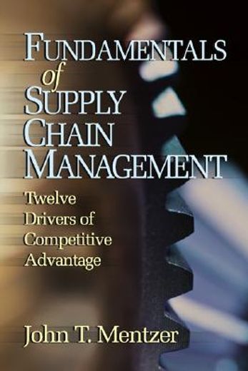fundamentals of supply chain management,twelve drivers of competitive advantage