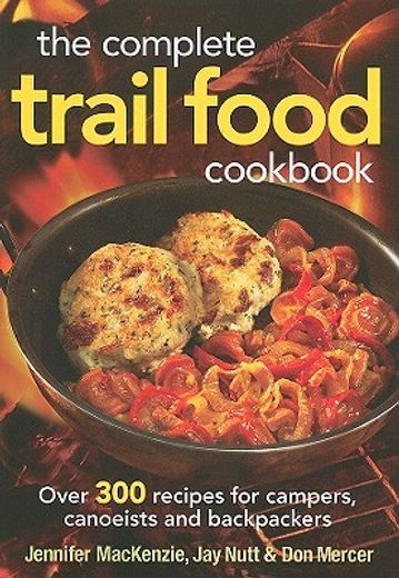 the complete trail food cookbook