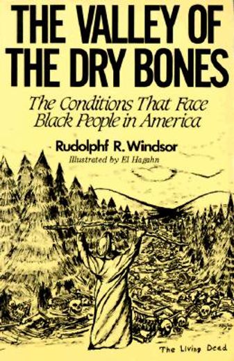 the valley of the dry bones: the conditions that face black people in america today (en Inglés)