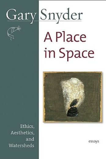 a place in space,ethics, aesthetics, and watersheds