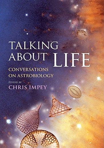 talking about life,conversations on astrobiology