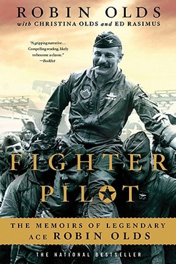 fighter pilot,the memoirs of legendary ace robin olds (en Inglés)