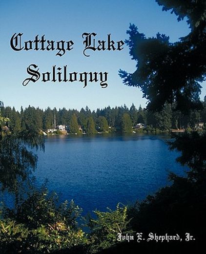 cottage lake soliloquy