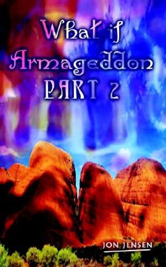 what if armageddon: pt. 2 (en Inglés)