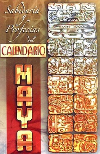 sabiduria y profecias del calendario maya