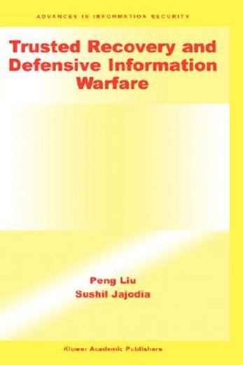 trusted recovery and defensive information warfare (en Inglés)