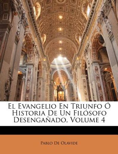 el evangelio en triunfo historia de un fil sofo desenga ado, volume 4