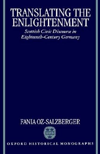 translating the enlightenment,scottish civic discourse in eighteenth-century germany