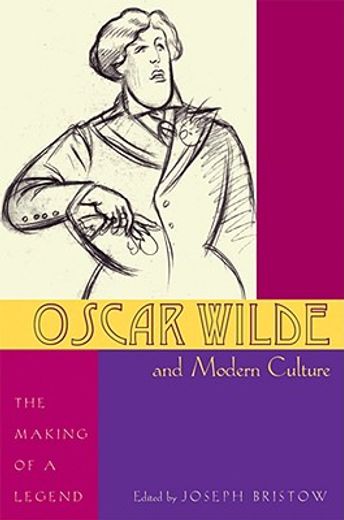oscar wilde and modern culture,the making of a legend