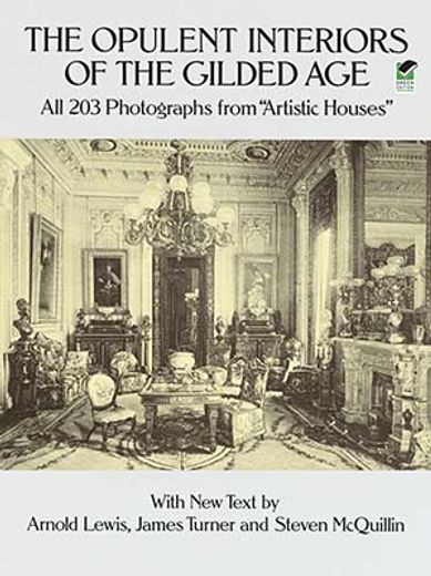 the opulent interiors of the gilded age,all 203 photograhs from "artistic houses" (en Inglés)