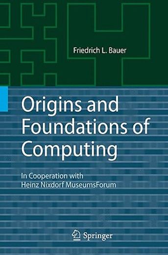 origins and foundations of computing,in cooperation with heinz nixdorf museumsforum