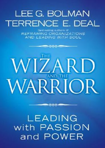 the wizard and the warrior,leading with passion and power (in English)