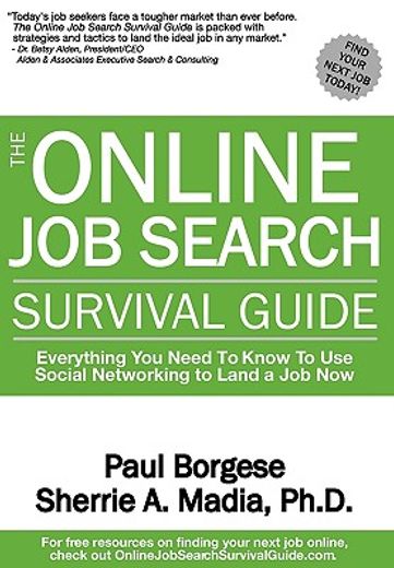 the online job search survival guide,everything you need to know to use social networking to land a job now