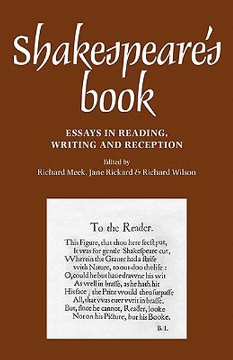 shakespeare`s book,essays in reading, writing, and reception