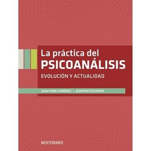 La Práctica del Psicoanálisis, Evolución y Actualidad