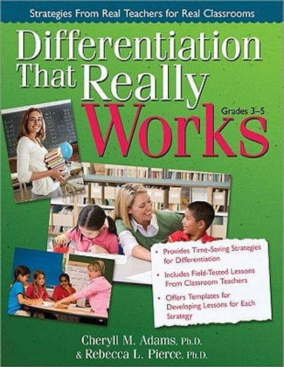 Differentiation That Really Works: Strategies from Real Teachers for Real Classrooms (Grades 3-5) (en Inglés)