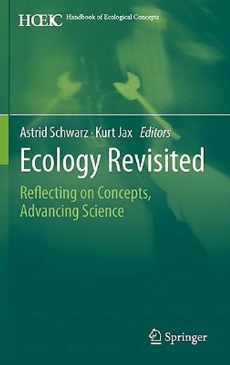 ecology revisited,reflecting on concepts, advancing science