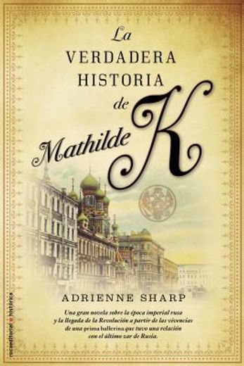 la verdadera historia de mathilde k (in Spanish)