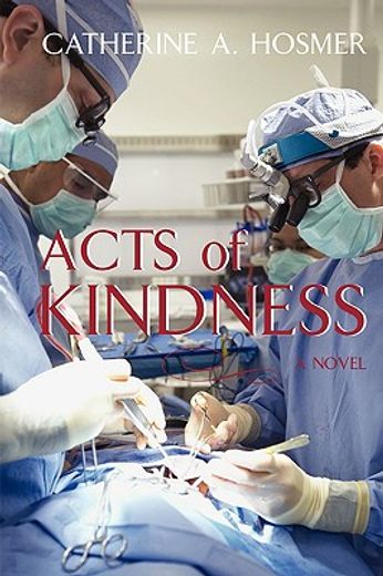 acts of kindness: a novel
