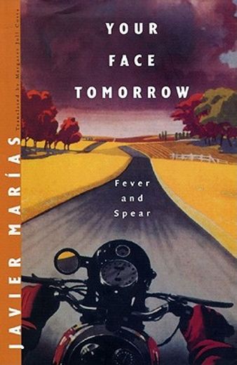 your face tomorrow,fever and spear (en Inglés)