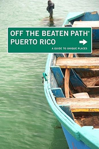 off the beaten path puerto rico,a guide to unique places