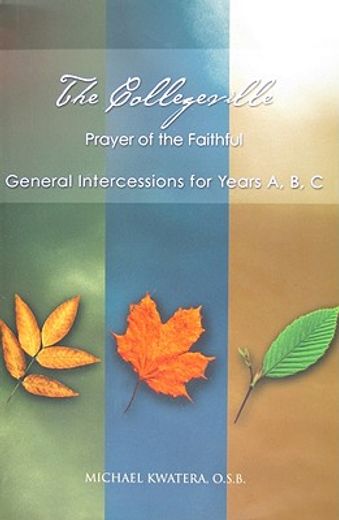 the collegeville prayer of the faithful,general intercessions for years a, b, c