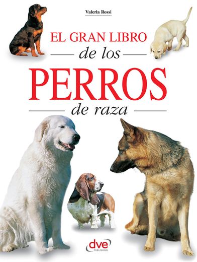 El Gran Libro de los Perros de Raza (Ebook)