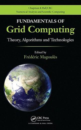 Fundamentals of Grid Computing: Theory, Algorithms and Technologies (en Inglés)