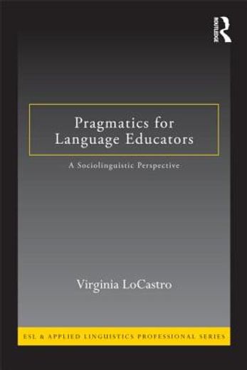 pragmatics for language educators,a sociolinguistic perspective