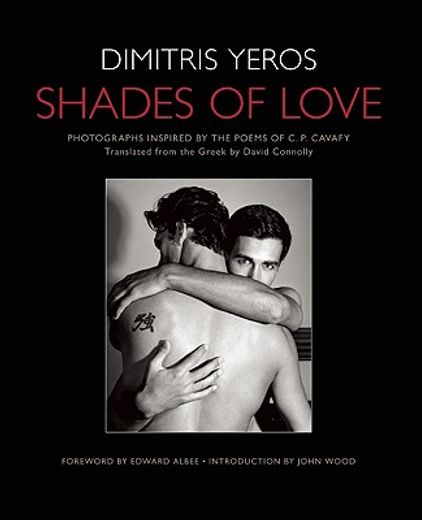 Shades of Love: Photographs Inspired by the Poems of C. P. Cavafy (en Inglés)