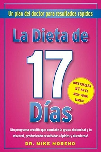 la dieta de 17 dias / 17 days diet,un plan de doctor para resultados rapidos / a doctor`s plan for fast results