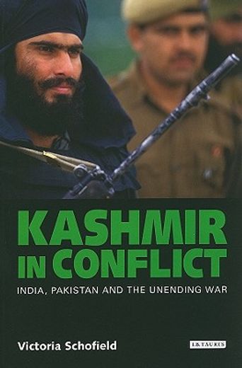kashmir in conflict,india, pakistan and the unending war