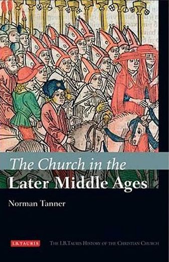 The Church in the Later Middle Ages (en Inglés)